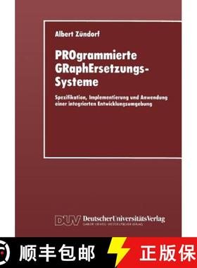 【3-4周达】PROgrammierte GRaphErsetzungsSysteme : Spezifikation, Implementierung und Anwendung einer ... [9783824420759]