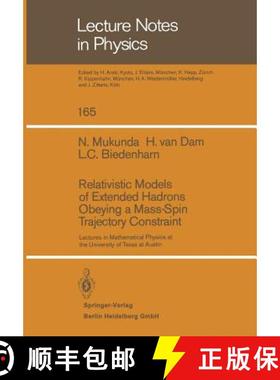 【3-4周达】Relativistic Models of Extended Hadrons Obeying a Mass-Spin Trajectory Constraint: Lecture... [9783540115861]