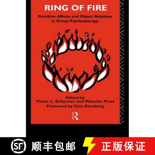 【3-4周达】Ring of Fire : Primitive affects and object relations in group Psychotherapy [9780415066822]
