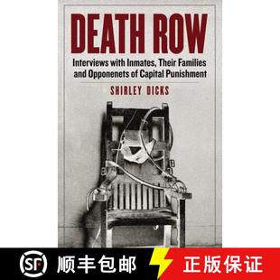 【3-4周达】Death Row : Interviews with Inmates, Their Families and Opponents of Capital Punishment [9780786469437]