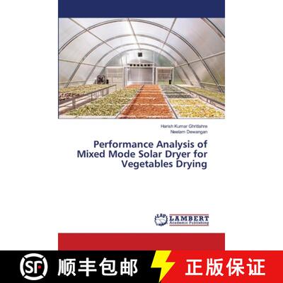 预订 Performance Analysis of Mixed Mode Solar Dryer for Vegetables Drying [9786206144564]