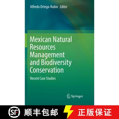 【3-4周达】Mexican Natural Resources Management and Biodiversity Conservation : Recent Case Studies [9783030080471]
