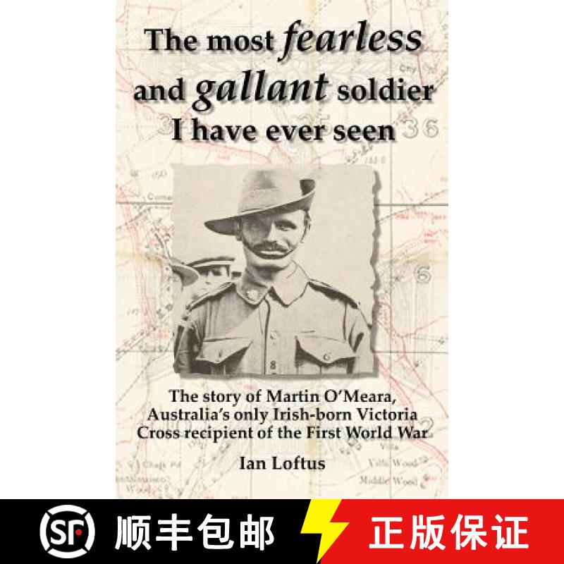 【2-3周达】The Most Fearless and Gallant Soldier I Have Ever Seen [9780646949987]