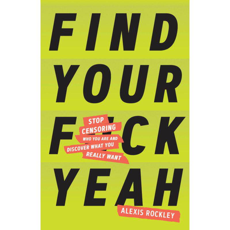 预订 find your f*ckyeah: stop censoring w. [9781797201504]