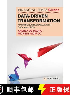 【3-4周达】The Financial Times Guide to Data-Driven Transformation: How to drive substantial business... [9781292462141]