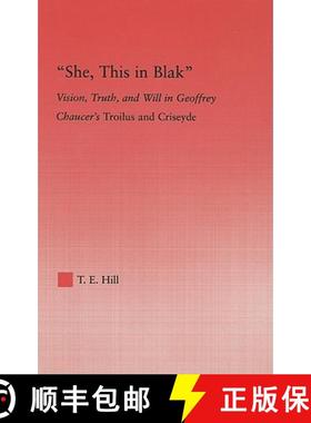 【3-4周达】She, this in Blak : Vision, Truth, and Will in Geoffrey Chaucer's Troilus and Ciseyde [9780415977067]