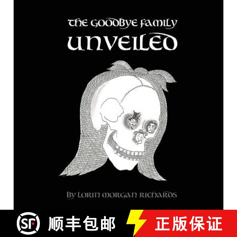 【3-4周达】The Goodbye Family Unveiled [9780997319361]
