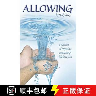 【3-4周达】Allowing: A Portrait of Forgiving and Letting Life Love You [9780615649429]