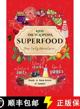 【3-4周达】Kids Encyclopedia Superfood: History & Stories, Fun & Games, Activities & Facts! Your Tast... [9781068920806]
