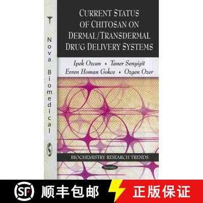 【3-4周达】Current Status of Chitosan on Dermal / Transdermal Drug Delivery Systems [9781617612985]