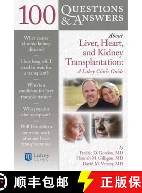 预订 100 Questions & Answers about Liver, Heart, and Kidney Transplantation: Lahey Clinic: Lahey Clinic [9780763786090]