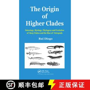 Higher Bony Clades The Fishes Evolution Osteology an... Phylogeny Origin and 4周达 9781138453555 Myology