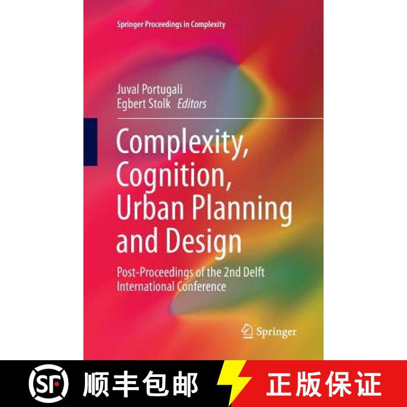 【3-4周达】Complexity, Cognition, Urban Planning and Design : Post-Proceedings of the 2nd Delft Inter... [9783319813394]
