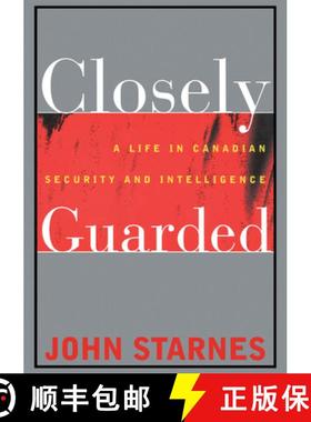 【3-4周达】Closely Guarded : A Life in Canadian Security and Intelligence [9780802084552]