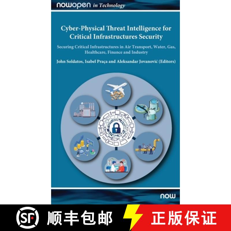 【3-4周达】Cyber-Physical Threat Intelligence for Critical Infrastructures Security: Securing Critica... [9781680838220]