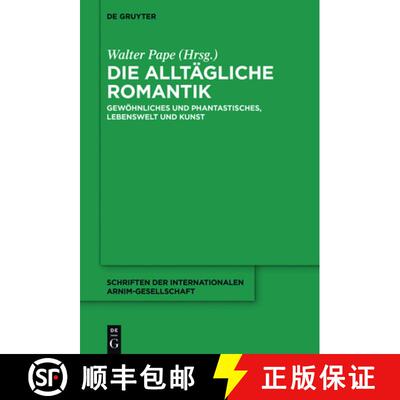 【3-4周达】精装 Die alltägliche Romantik – Gewöhnliches und Phantastisches, Lebenswelt und Kunst [9783110455373]