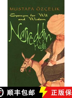 【3-4周达】Nasreddin Hodja : Eponym for Wit and Wisdom [9781935295112]