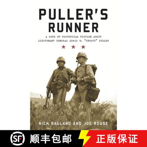 【3-4周达】Puller's Runner : A Work of Historical Fiction about Lieutenant General Lewis B. 'Chesty' ... [9780761846079]