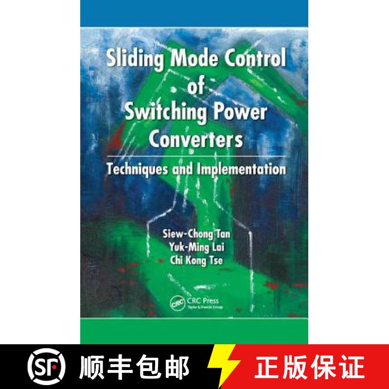 【3-4周达】Sliding Mode Control of Switching Power Converters: Techniques and Implementation [9781138075498]