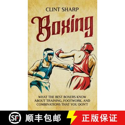 【3-4周达】Boxing: What the Best Boxers Know about Training, Footwork, and Combinations That You Don't [9781638183365]