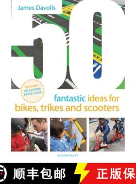 【3-4周达】50 Fantastic Ideas for Bikes, Trikes and Scooters [9781801994224]