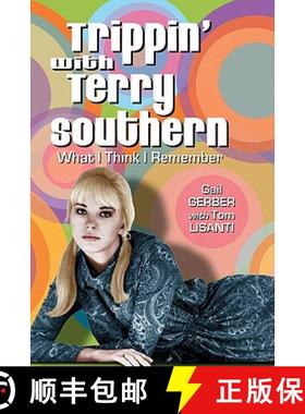【3-4周达】Trippin' with Terry Southern : What I Think I Remember [9780786441143]