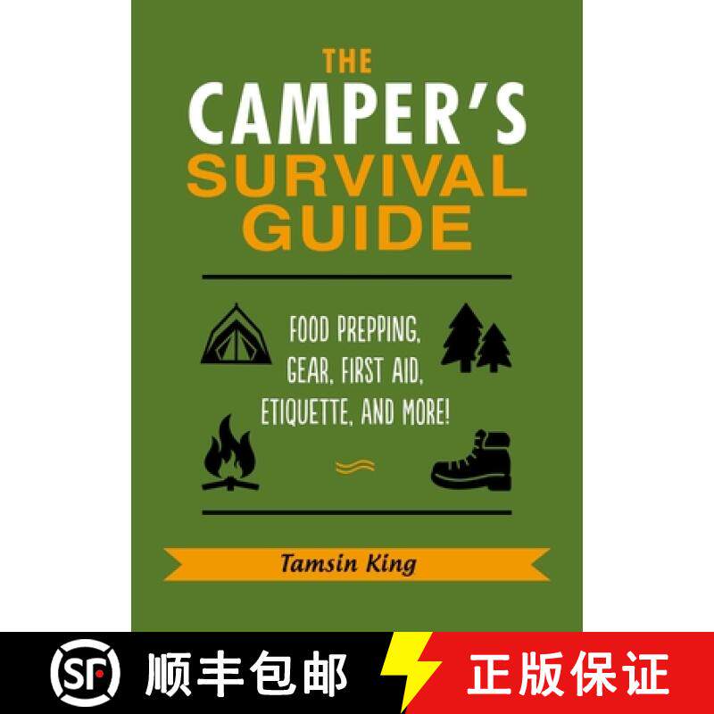 【3-4周达】Camper's Survival Guide: Skills, Hacks, First Aid Advice, Gear, Etiquette, and Everything ... [9781631584091]