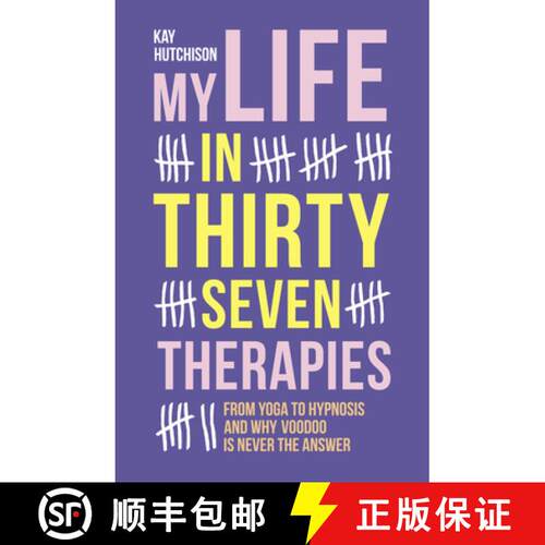 【3-4周达】My Life in Thirty Seven Therapies: From Yoga to Hypnosis and Why Voodoo Is Never the Answer [9781910453773]