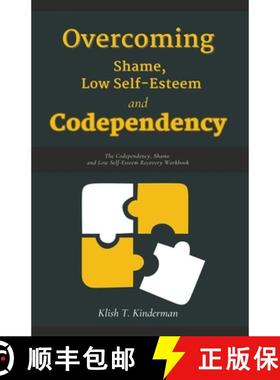 【3-4周达】Overcoming Shame, Low Self-Esteem and Codependency [9798223060819]