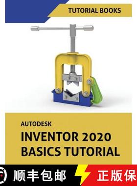 【3-4周达】Autodesk Inventor 2020 Basics Tutorial: Sketching, Part Modeling, Assemblies, Drawings, Sh... [9788193724163]