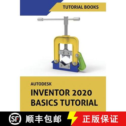 【3-4周达】Autodesk Inventor 2020 Basics Tutorial: Sketching, Part Modeling, Assemblies, Drawings, Sh... [9788193724163]