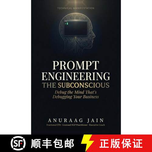 【3-4周达】Prompt Engineering the Subconscious: Debug the Mind That's Debugging Your Business [9781067692612]