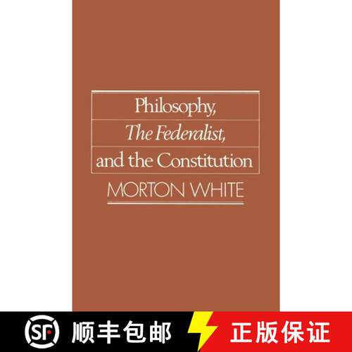 【3-4周达】Philosophy, The Federalist, and the Constitution [9780195059489]