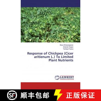 预订 Response of Chickpea (Cicer aritienum L.) To Limited Plant Nutrients [9783659910746]