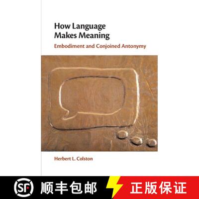 【3-4周达】How Language Makes Meaning: Embodiment and Conjoined Antonymy [9781009246026]