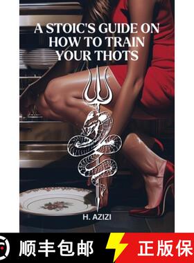 【3-4周达】A Stoic's Guide On How To Train Your Thots [9798893243864]