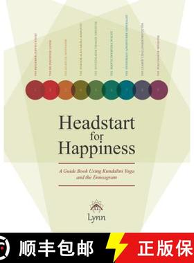 预订 Headstart for Happiness: A Guide Book Combining Kundalini Yoga and the Enneagram [9780997183191]