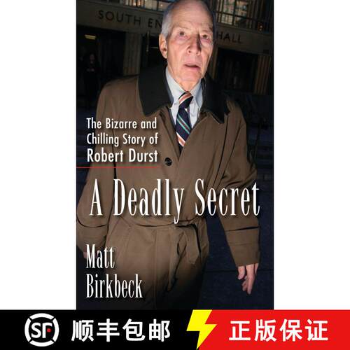 【3-4周达】A Deadly Secret: The Bizarre and Chilling Story of Robert Durst [9781101987421]