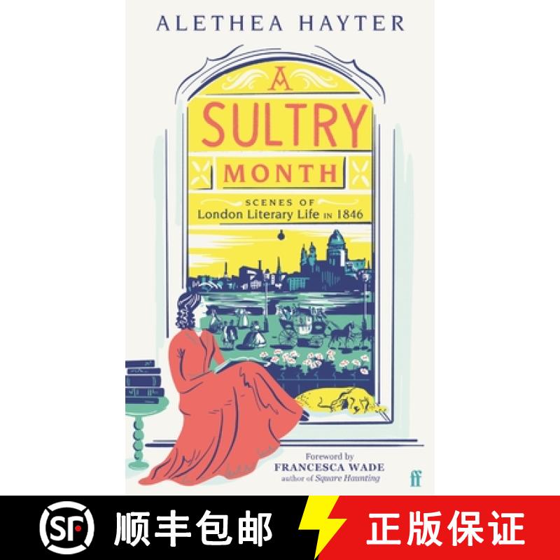 【3-4周达】A Sultry Month : Scenes of London Literary Life in 1846: 'Sizzles and steams . . . Beautif... [9780571372294]