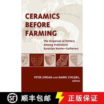 【3-4周达】精装 Ceramics Before Farming : The Dispersal of Pottery Among Prehistoric Eurasian Hunter-... [9781598742459]