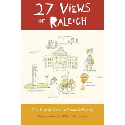 【4周达】27 Views of Raleigh: The City of Oaks in Prose & Poetry [9780983247555]