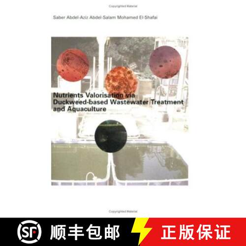 【3-4周达】Nutrients Valorisation Via Duckweed-Based Wastewater Treatment and Aquaculture [9789058096562]