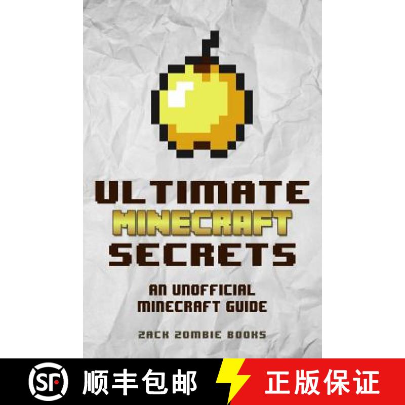 【3-4周达】Ultimate Minecraft Secrets: An Unofficial Guide to Minecraft Tips, Tricks and Hints You Ma... [9780692366905]