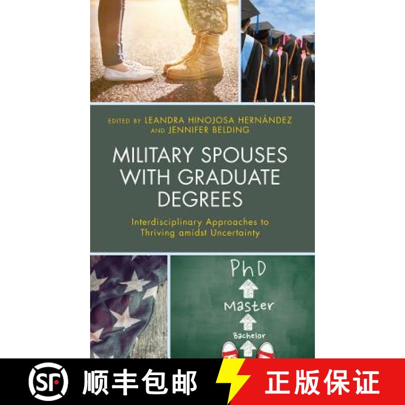 【3-4周达】Military Spouses with Graduate Degrees : Interdisciplinary Approaches to Thriving amidst U... [9781498582087]