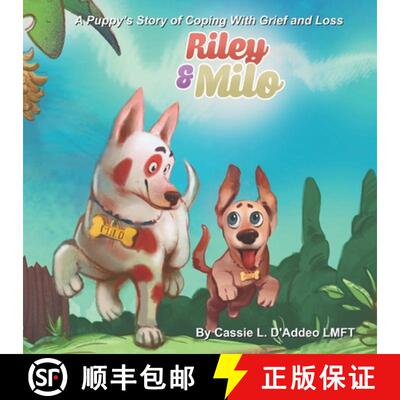 【3-4周达】Riley and Milo: A Puppy's Story of Coping With Grief and Loss [9781954094031]