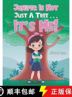 预订 Juniper Is Not Just a Tree . . . It's Me! [9798891558236]