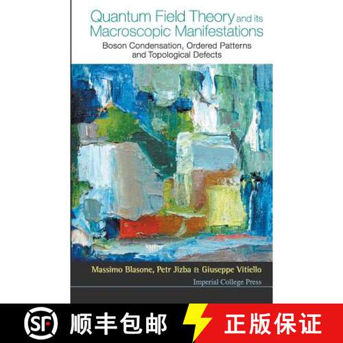 【3-4周达】Quantum Field Theory and Its Macroscopic Manifestations: Boson Condensation, Ordered Patte... [9781911299721]