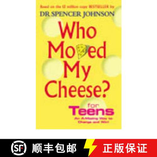 【3-4周达】精装 Who Moved My Cheese? For Teens: An A-Mazing Way To Change and Win! [9780091894504]