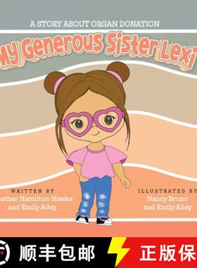 【3-4周达】My Generous Sister Lexi: A story on organ donation [9798822912946]
