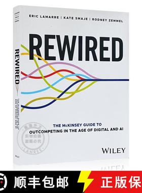 现货 重塑 Rewired: The McKinsey Guide to Outcompeting in the Age of Digital and AI [9781394207114]